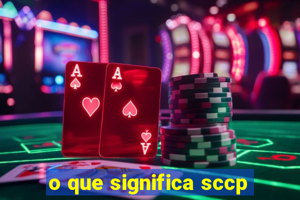 o que significa sccp